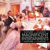 Magnificent Entertainments